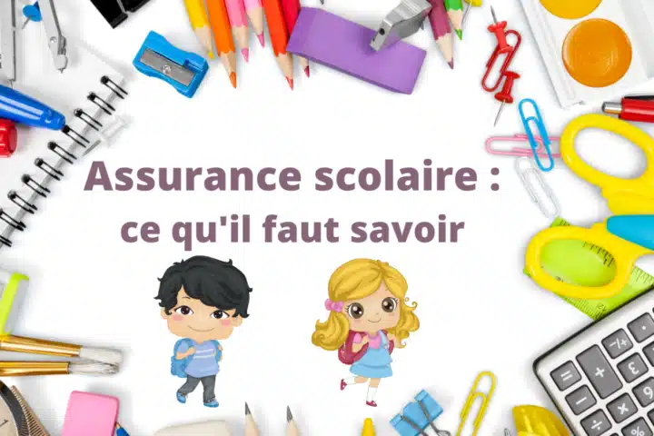 Quelle assurance pour assurance scolaire ?